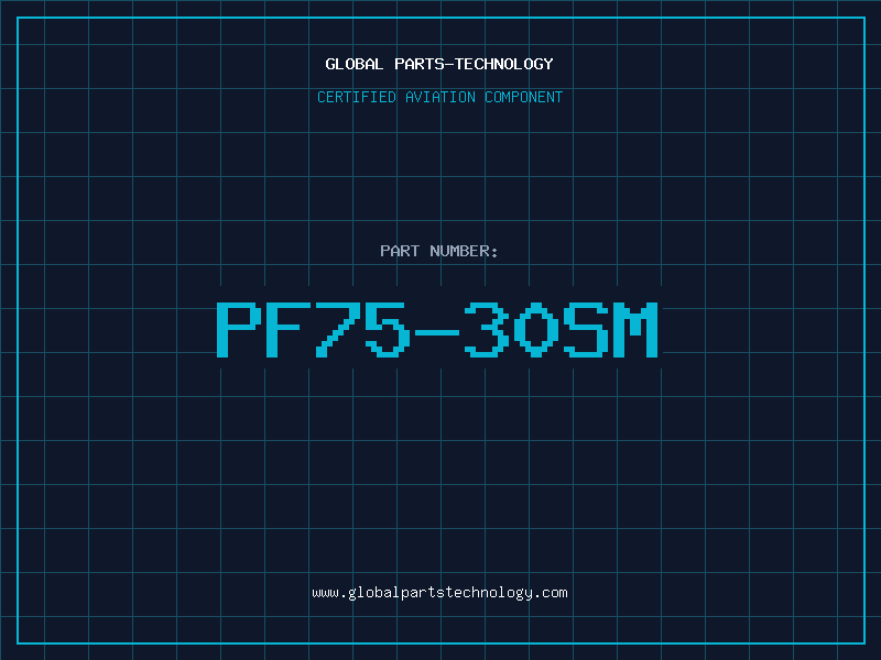 Aviation Part PF75-30SM
