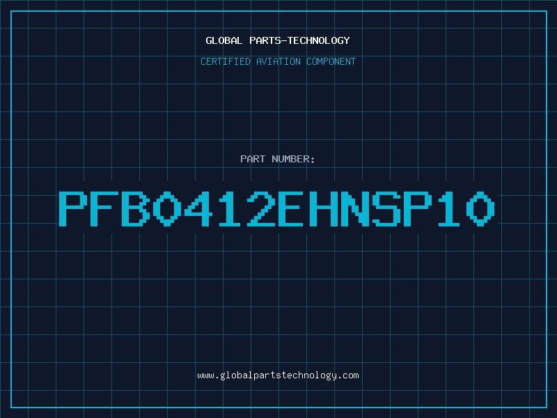 Aviation Part PFB0412EHNSP10