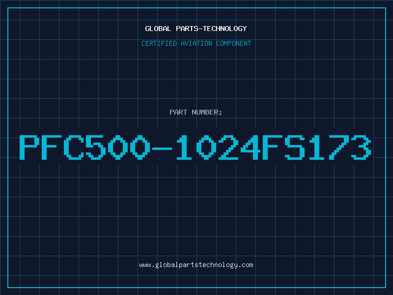 Aviation Part PFC500-1024FS173