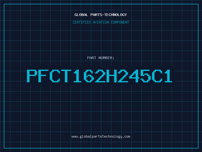 Aviation Part PFCT162H245C1