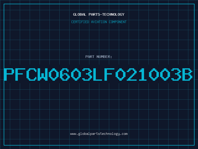 Aviation Part PFCW0603LF021003B