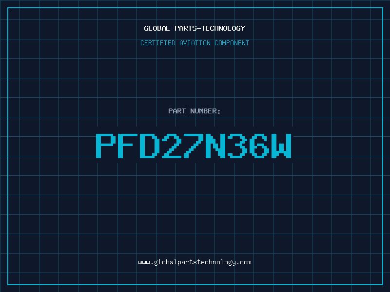 Aviation Part PFD27N36W
