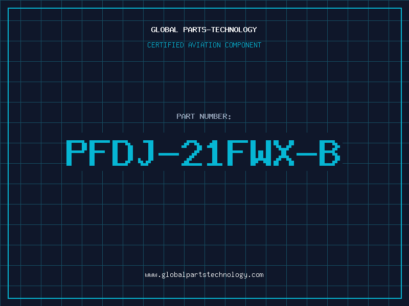 Aviation Part PFDJ-21FWX-B
