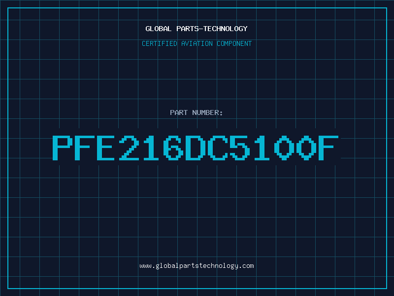 Aviation Part PFE216DC5100F