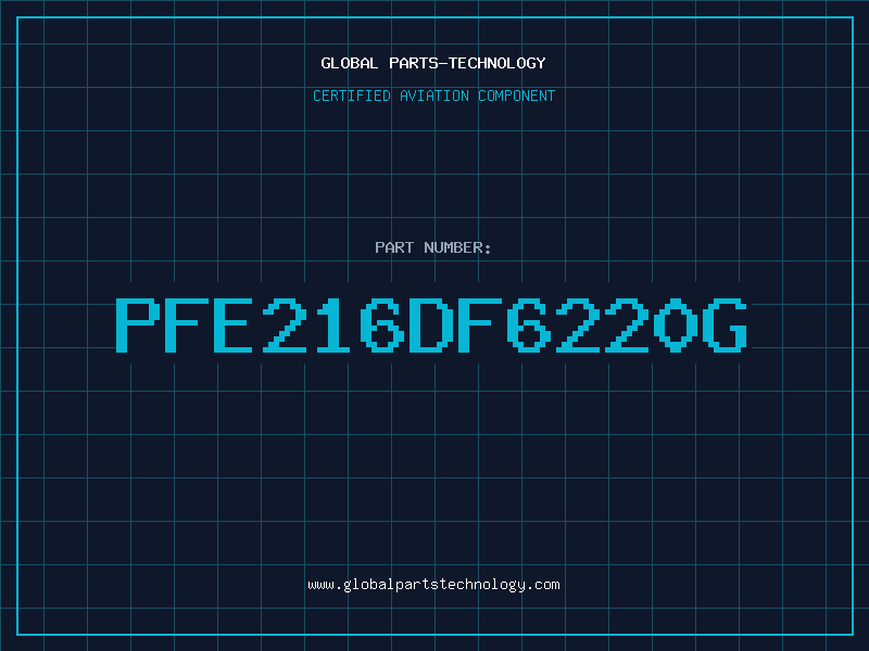 Aviation Part PFE216DF6220G