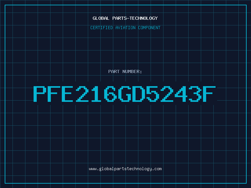 Aviation Part PFE216GD5243F