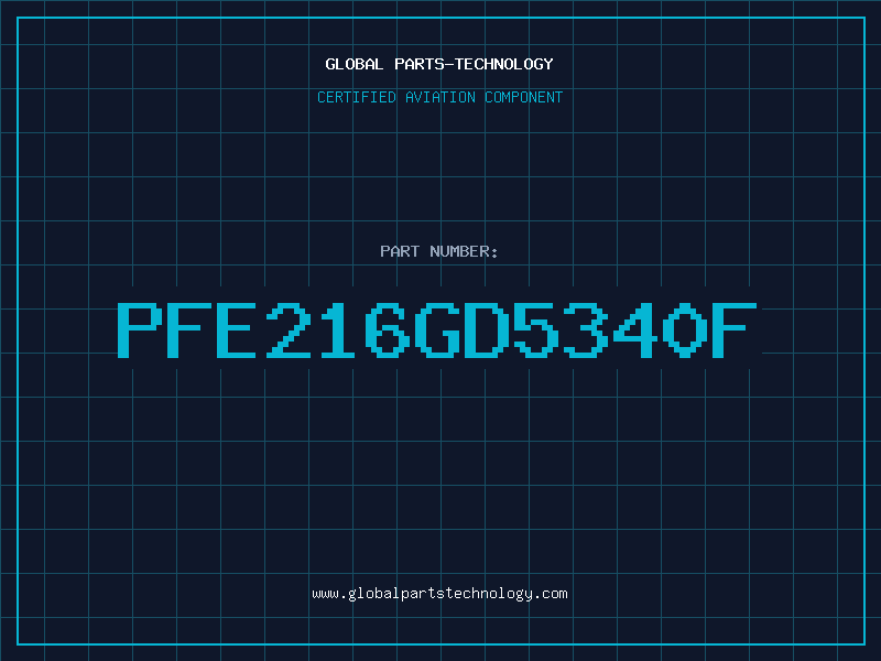 Aviation Part PFE216GD5340F