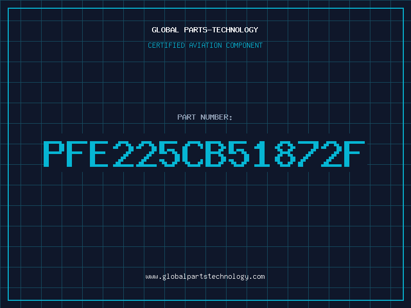 Aviation Part PFE225CB51872F