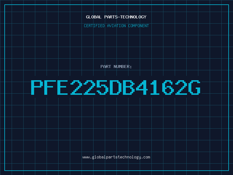 Aviation Part PFE225DB4162G