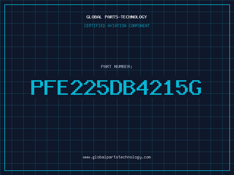 Aviation Part PFE225DB4215G