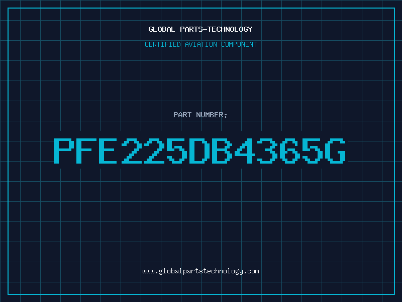Aviation Part PFE225DB4365G