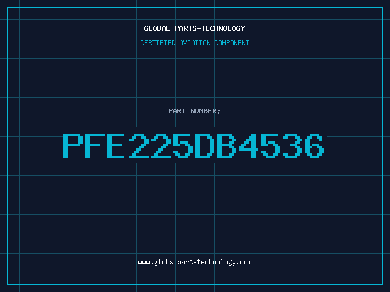 Aviation Part PFE225DB4536