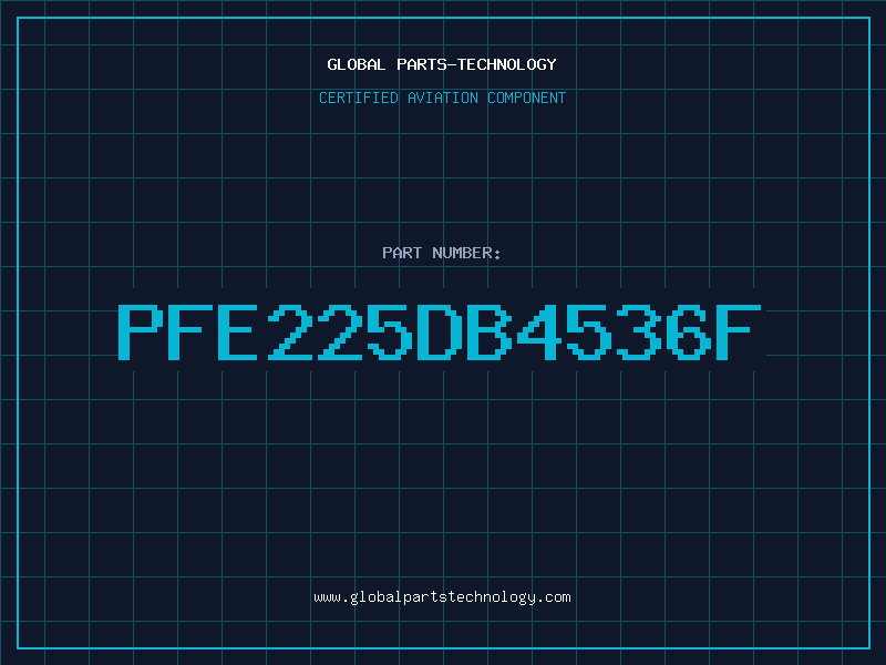 Aviation Part PFE225DB4536F