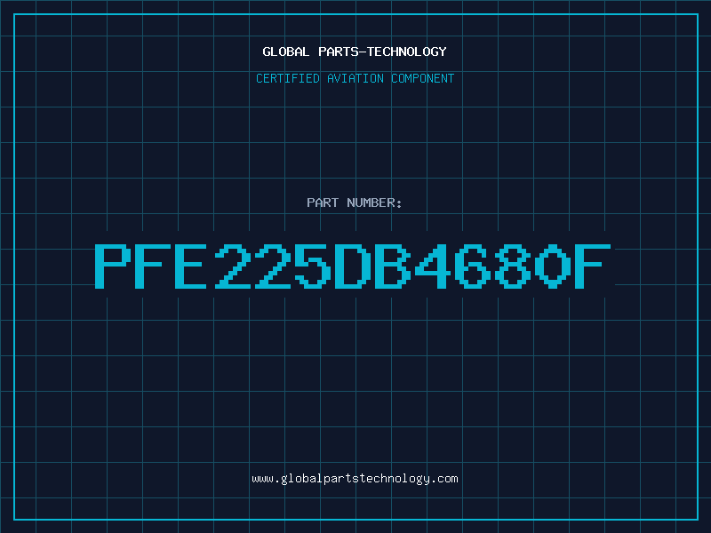 Aviation Part PFE225DB4680F