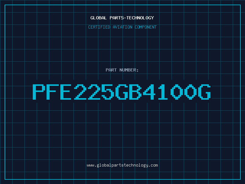 Aviation Part PFE225GB4100G