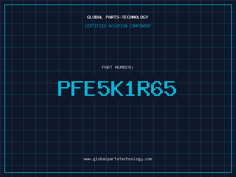 Aviation Part PFE5K1R65