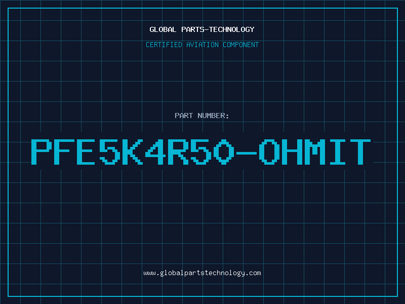 Aviation Part PFE5K4R50-OHMIT
