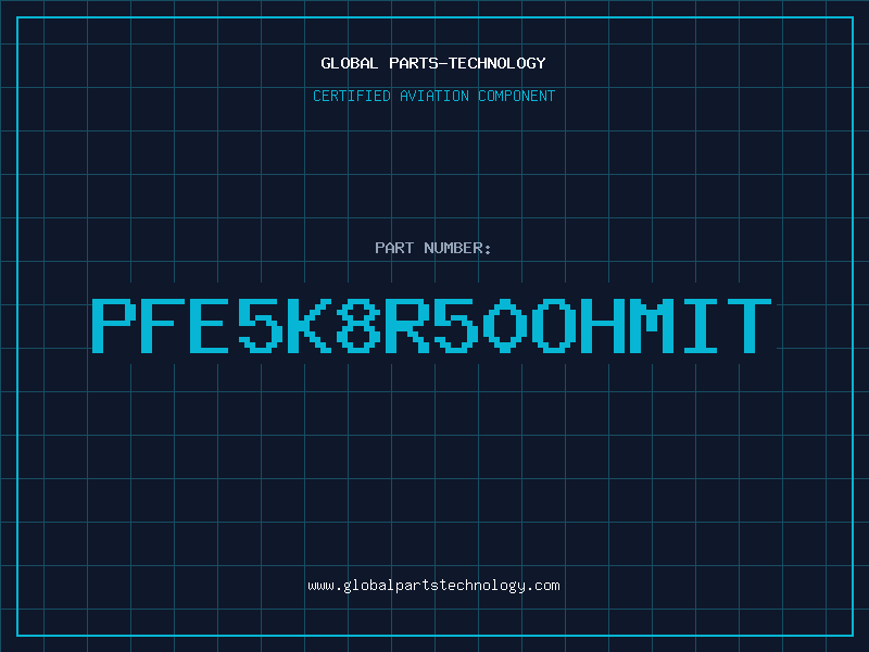 Aviation Part PFE5K8R50OHMIT