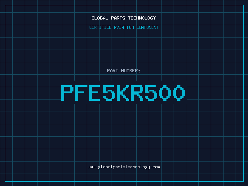 Aviation Part PFE5KR500