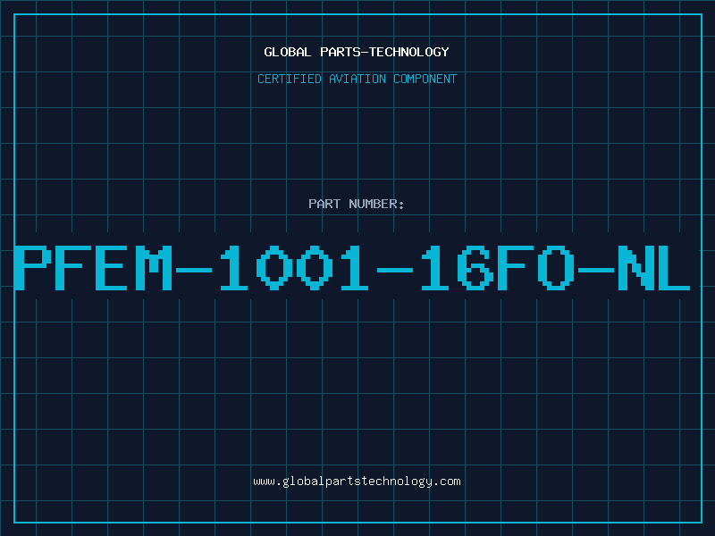 Aviation Part PFEM-1001-16FO-NL