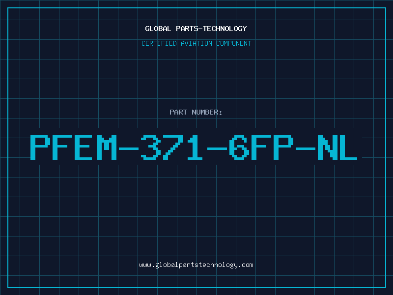 Aviation Part PFEM-371-6FP-NL
