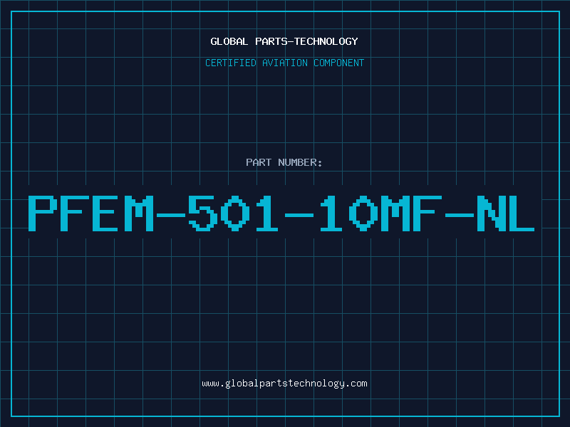 Aviation Part PFEM-501-10MF-NL