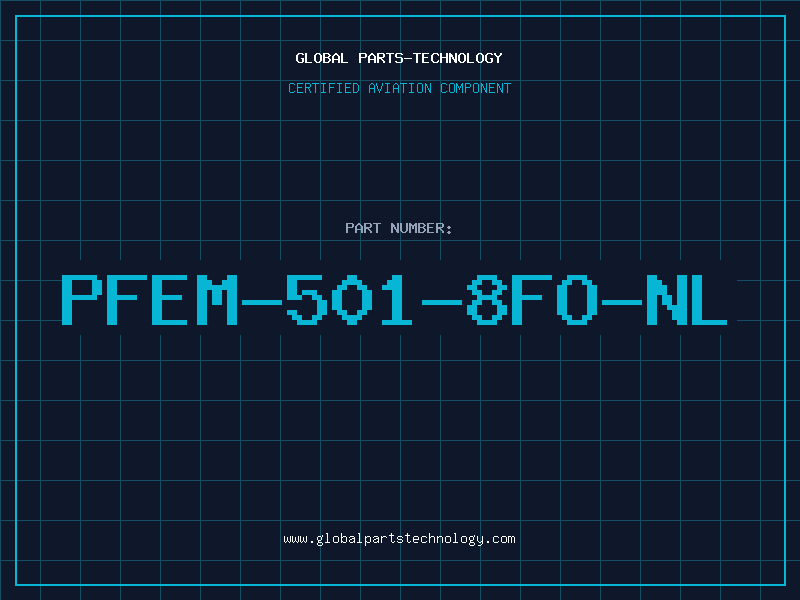 Aviation Part PFEM-501-8FO-NL