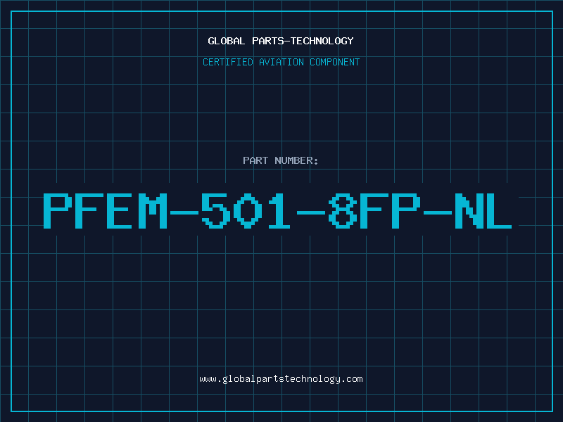 Aviation Part PFEM-501-8FP-NL