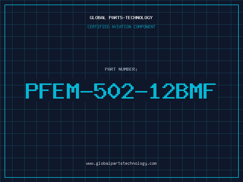 Aviation Part PFEM-502-12BMF