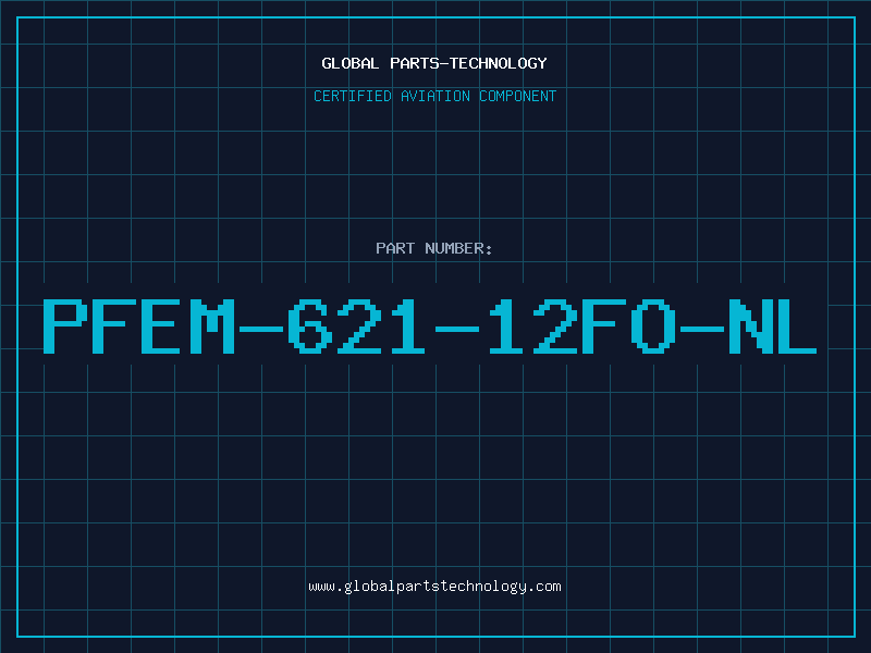 Aviation Part PFEM-621-12FO-NL