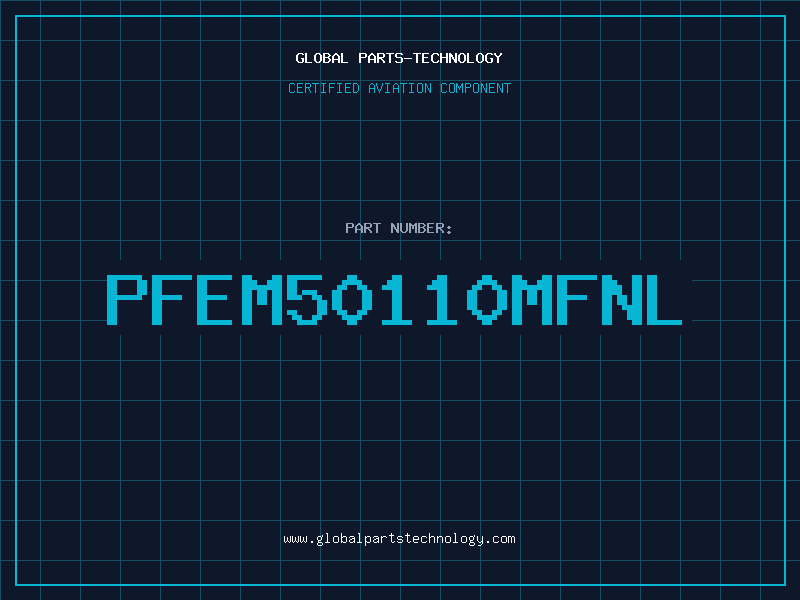 Aviation Part PFEM50110MFNL