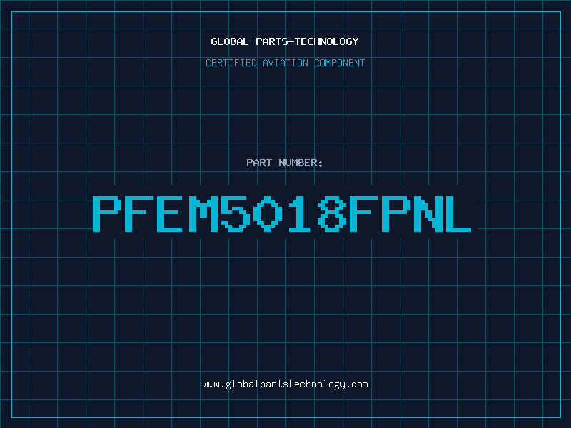 Aviation Part PFEM5018FPNL