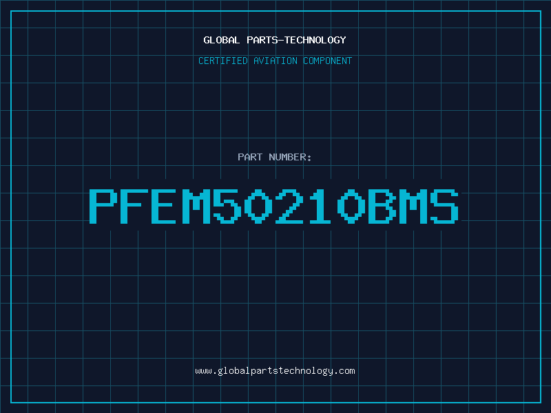 Aviation Part PFEM50210BMS