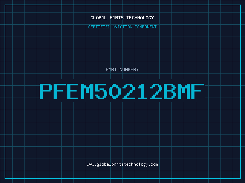 Aviation Part PFEM50212BMF
