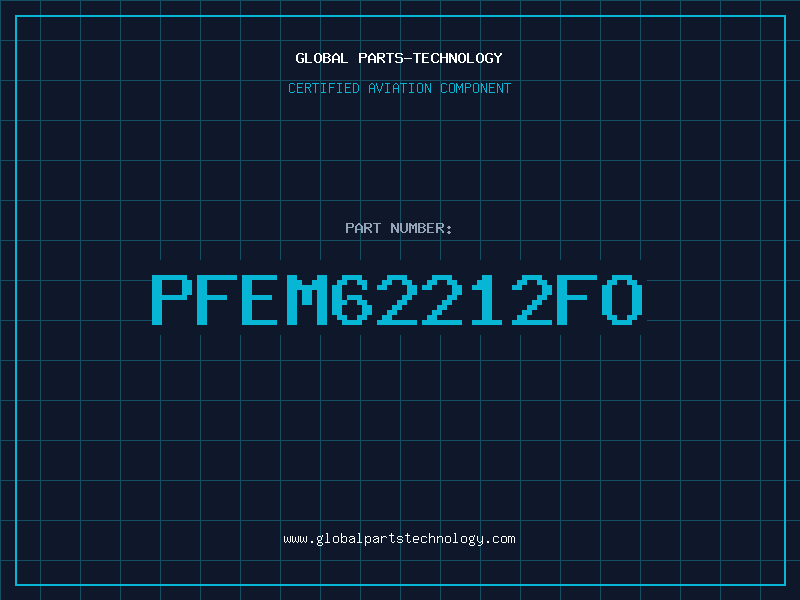 Aviation Part PFEM62212FO
