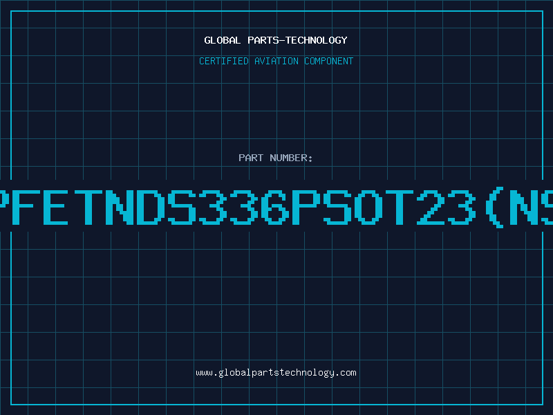 Aviation Part PFETNDS336PSOT23NS