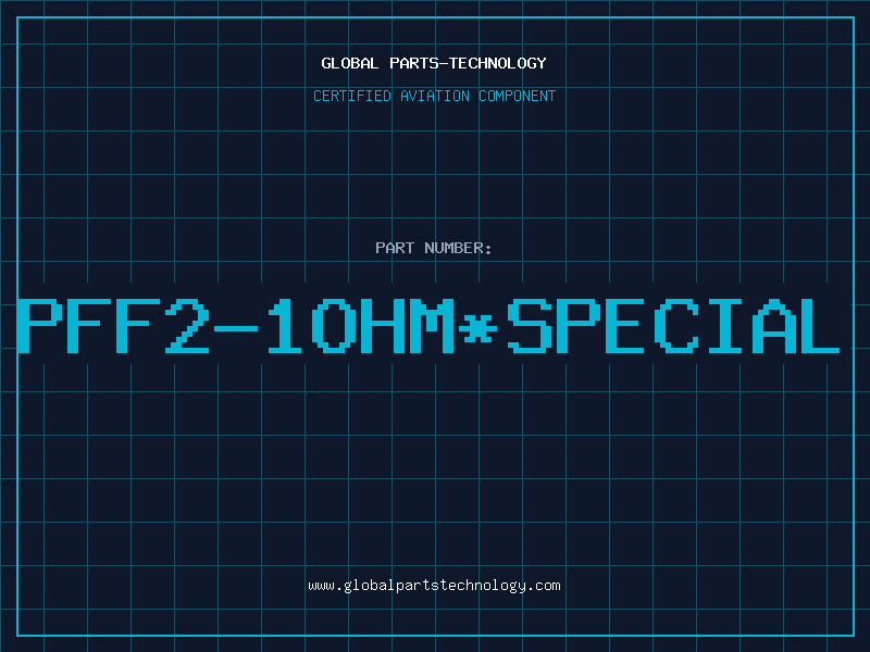 Aviation Part PFF2-1OHM*SPECIAL