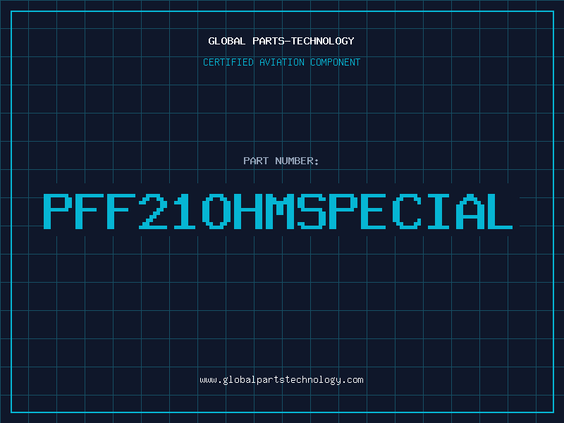 Aviation Part PFF21OHMSPECIAL