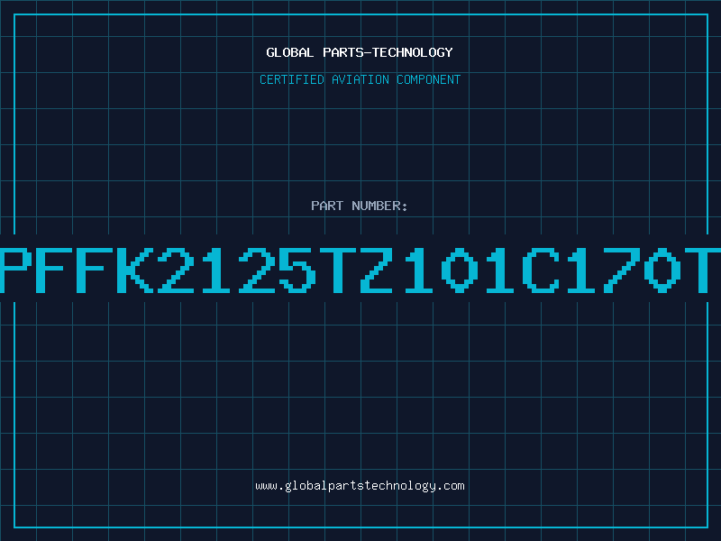 Aviation Part PFFK2125TZ101C170T