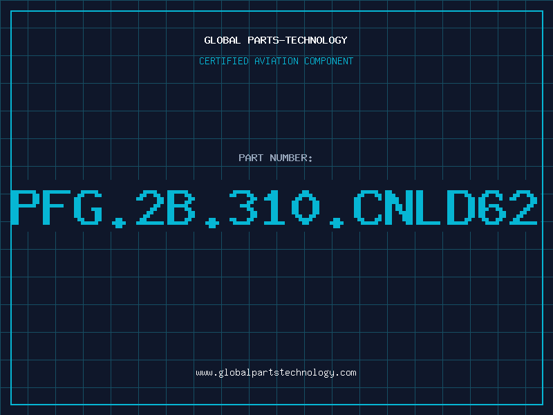 Aviation Part PFG.2B.310.CNLD62