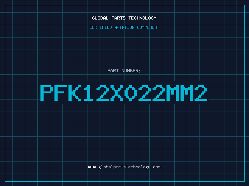 Aviation Part PFK12X022MM2