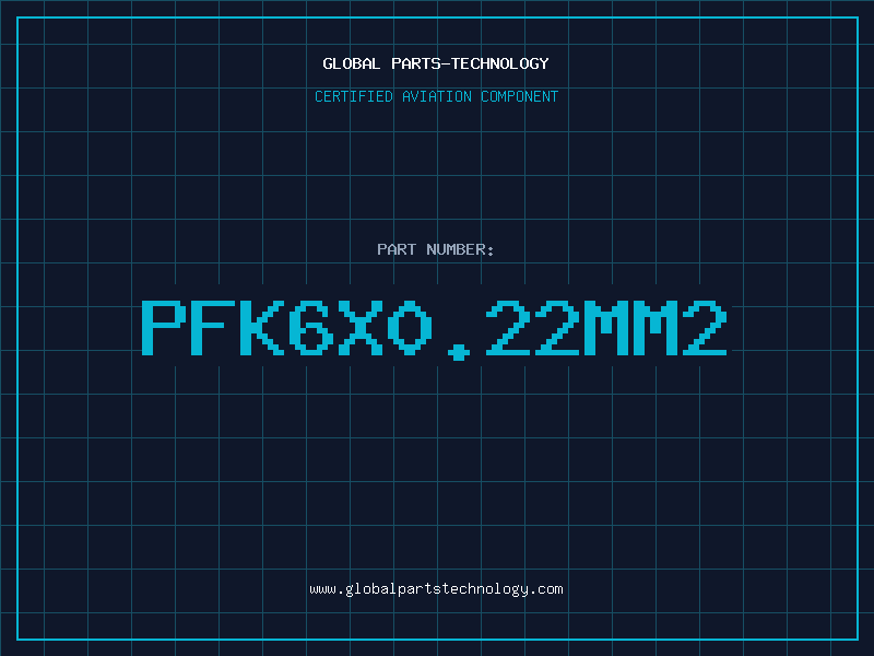 Aviation Part PFK6X0.22MM2