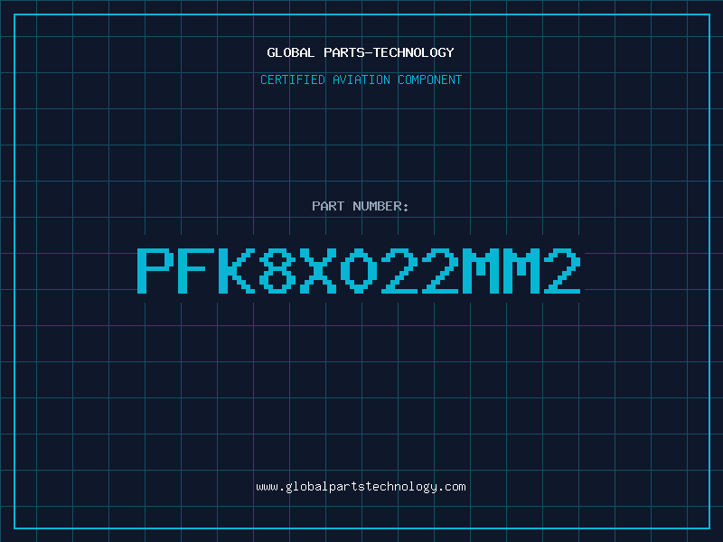 Aviation Part PFK8X022MM2