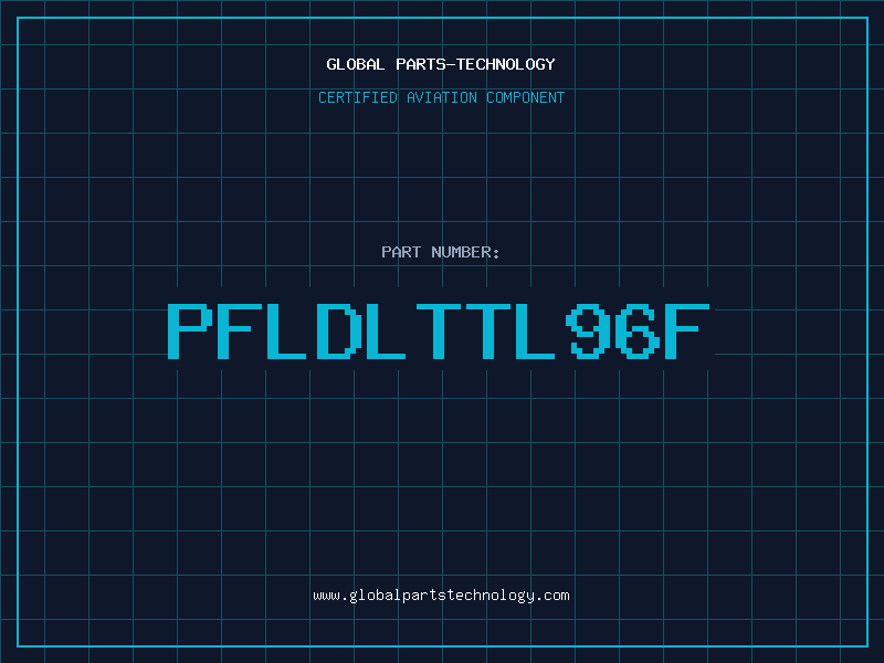 Aviation Part PFLDLTTL96F