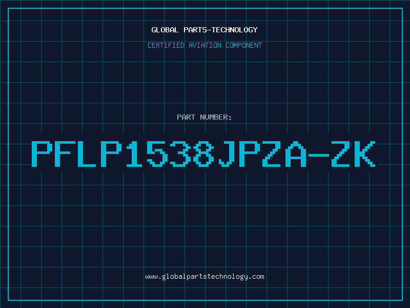 Aviation Part PFLP1538JPZA-ZK