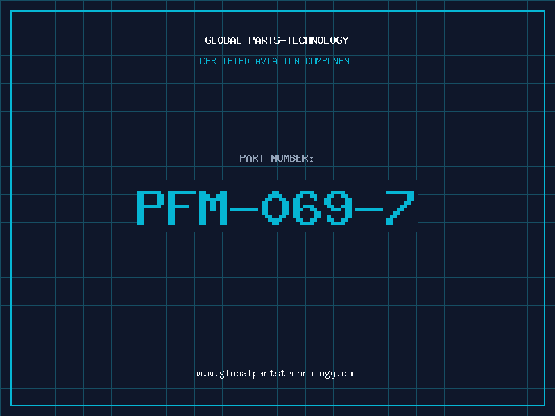 Aviation Part PFM-069-7