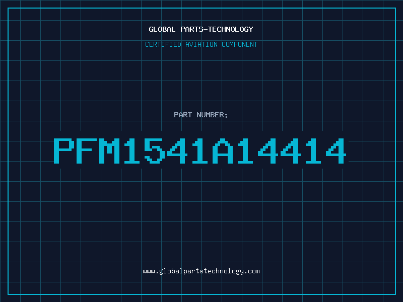 Aviation Part PFM1541A14414