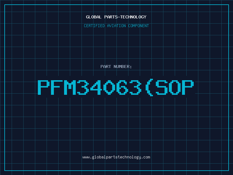 Aviation Part PFM34063(SOP
