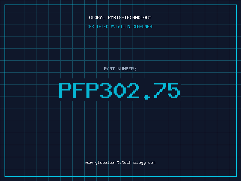Aviation Part PFP302.75
