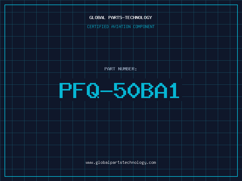 Aviation Part PFQ-50BA1